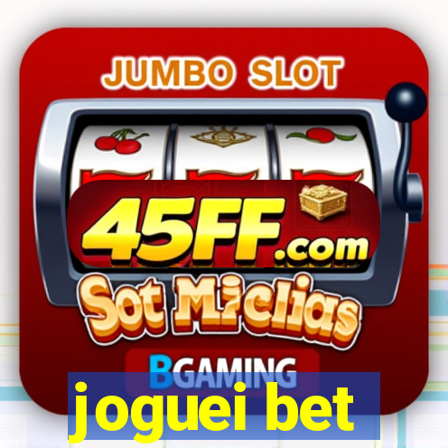 joguei bet
